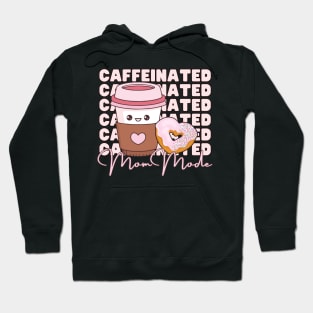 Caffeinated Mom Mode Hoodie